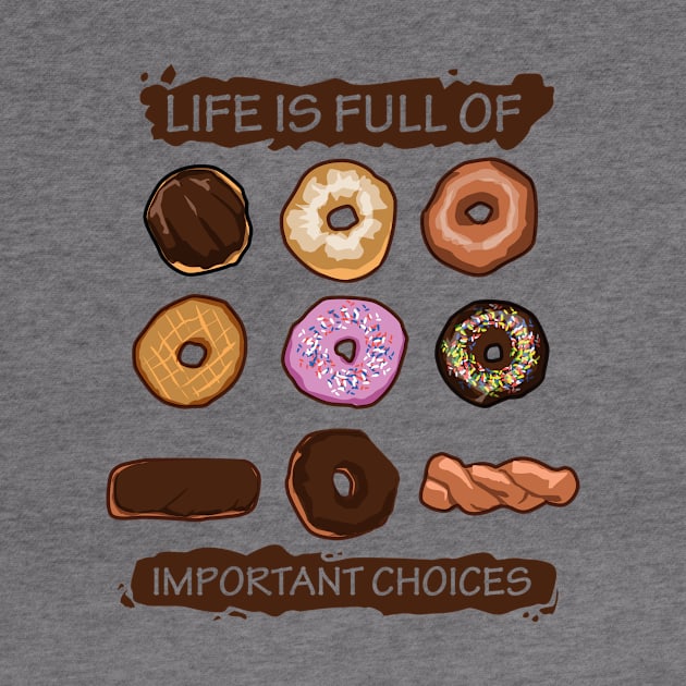 Important Choices Donuts by SillyShirts